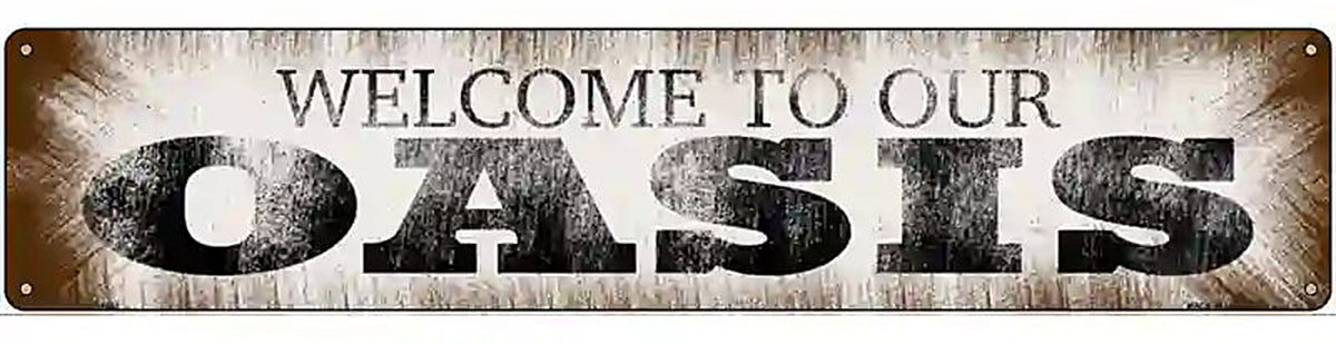 Welcome to our Oasis Novelty Metal Street Sign