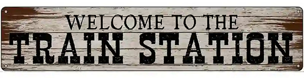 Welcome To Train Station Novelty Metal Street Sign