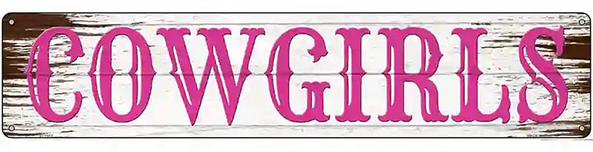 Cowgirls Pink Wooden Novelty Metal Street Sign