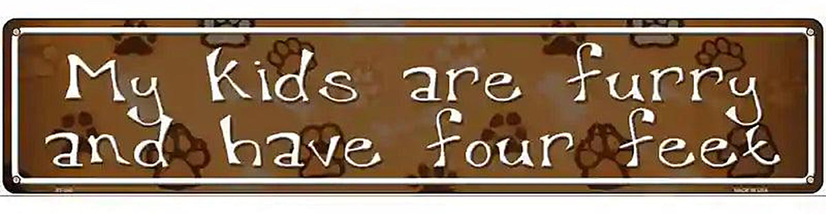 My Kids Are Furry Metal Novelty Street Sign