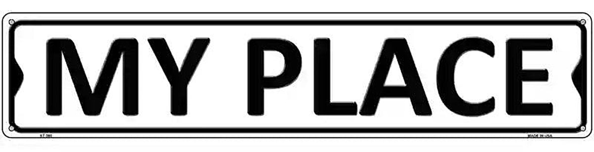 My Place Metal Novelty Street Sign