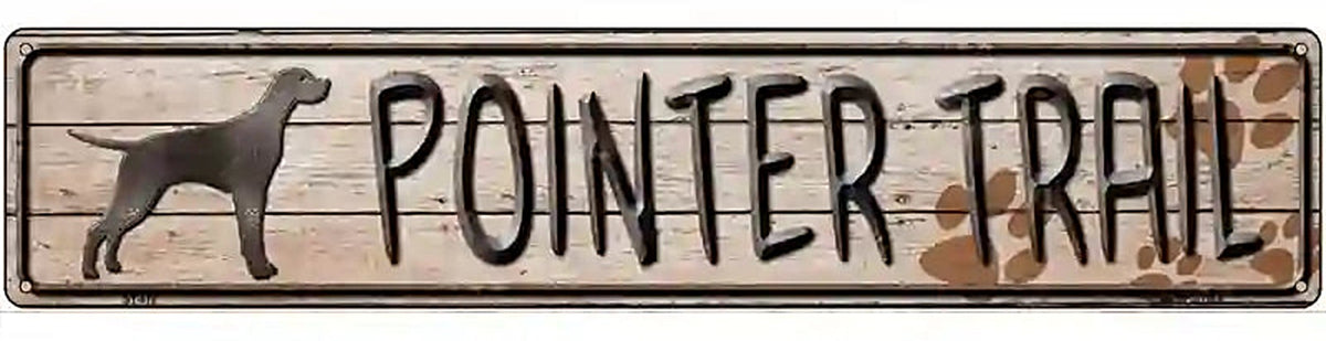 Pointer Trail Novelty Metal Street Sign