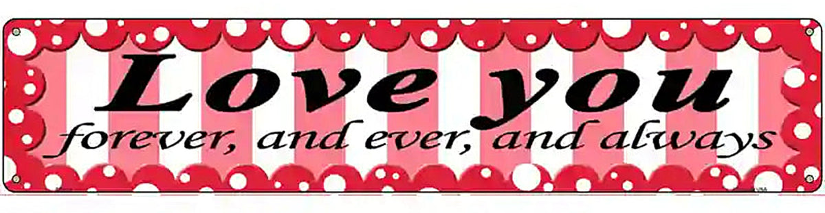 Love You Novelty Metal Street Sign
