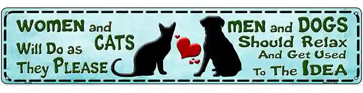 Women & Cats And Men & Dogs Novelty Metal Street Sign