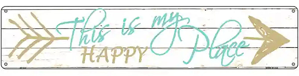 This Is My Happy Place Novelty Metal Street Sign