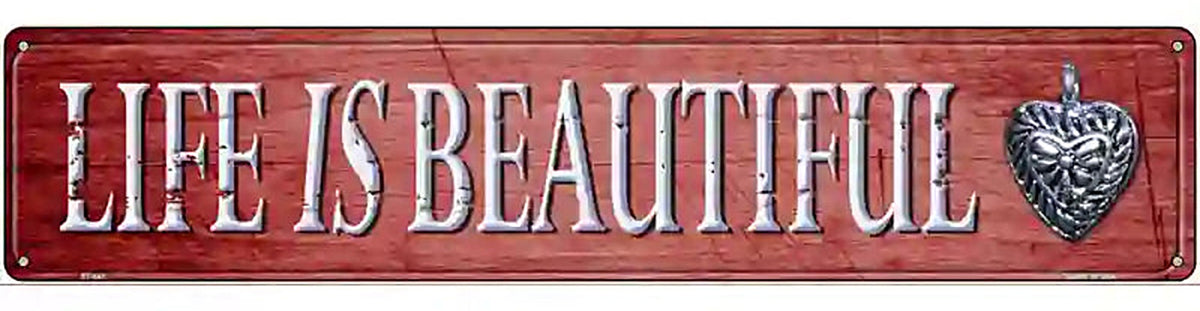 Life Is Beautiful Novelty Street Sign