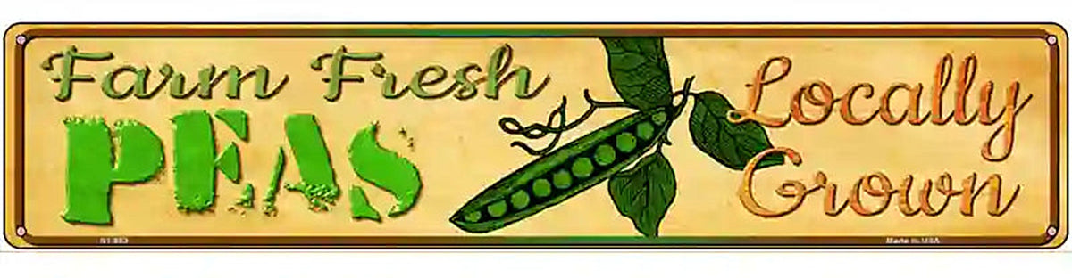 Farm Fresh Peas Novelty Metal Street Sign