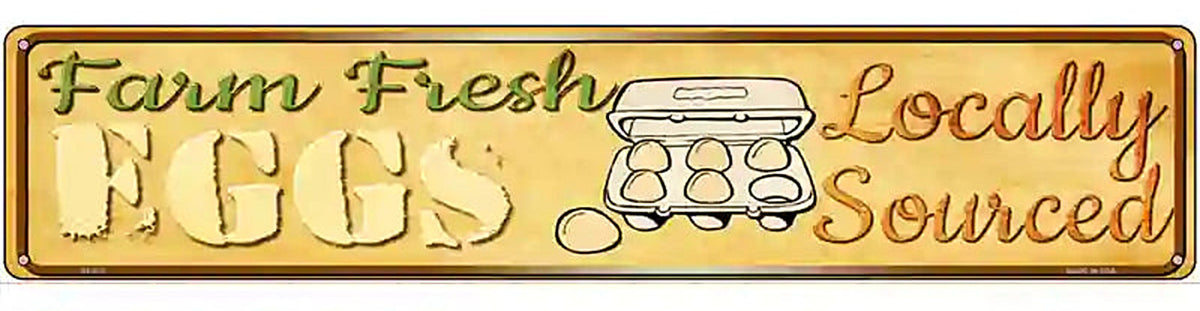 Farm Fresh Eggs Novelty Metal Street Sign