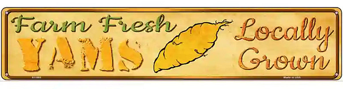 Farm Fresh Yams Novelty Metal Street Sign