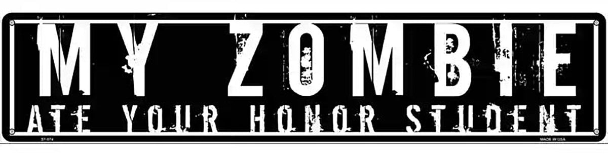 My Zombie Novelty Metal Street Sign