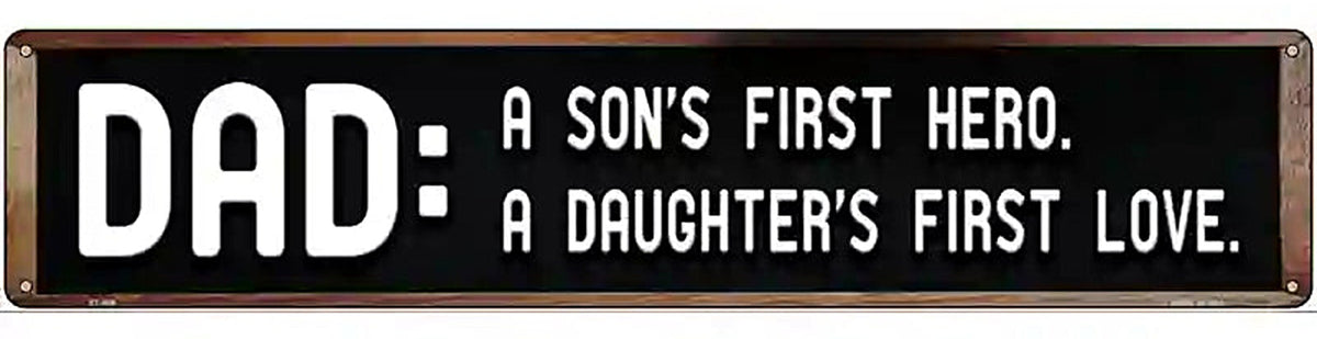 Dad A Son and Daughter Novelty Metal Street Sign