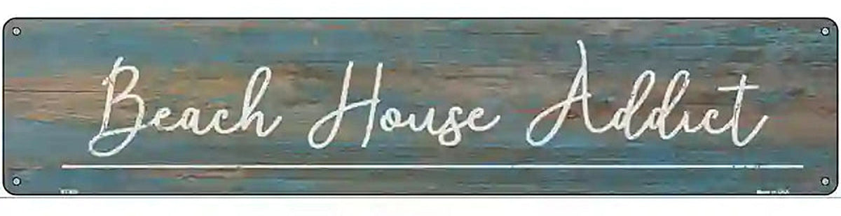 Beach House Addict Novelty Metal Street Sign