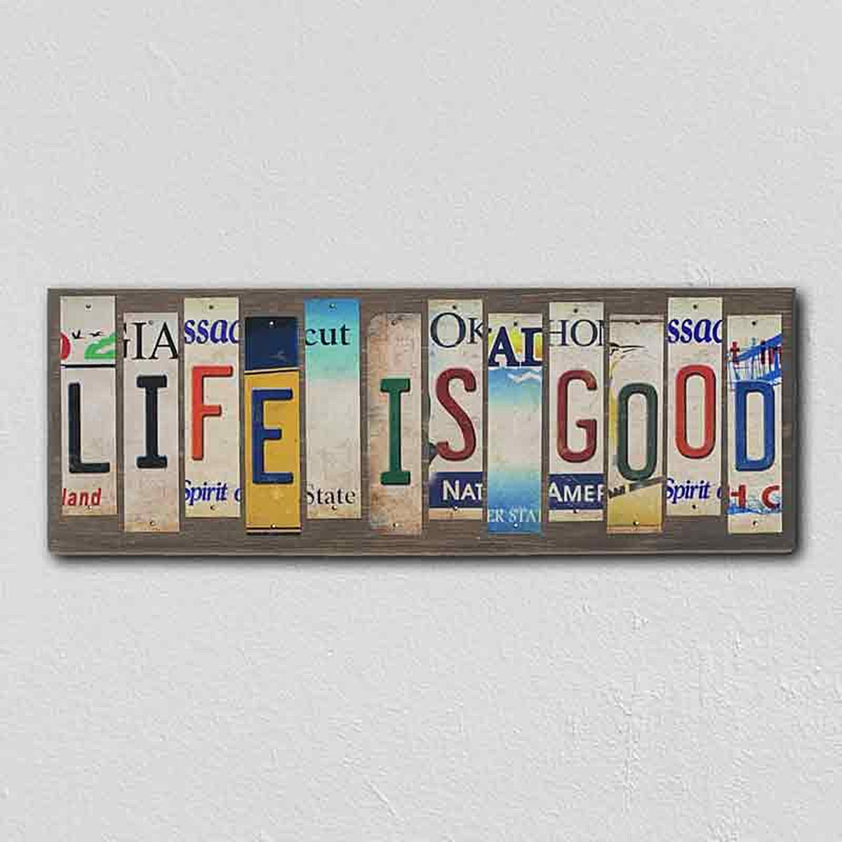 Life Is Good License Plate Tag Strip Novelty Wood Sign