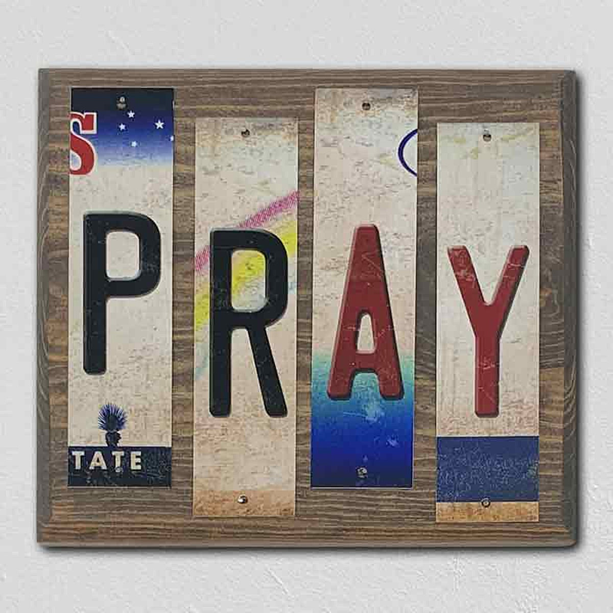 Pray License Plate Tag Strips Novelty Wood Sign