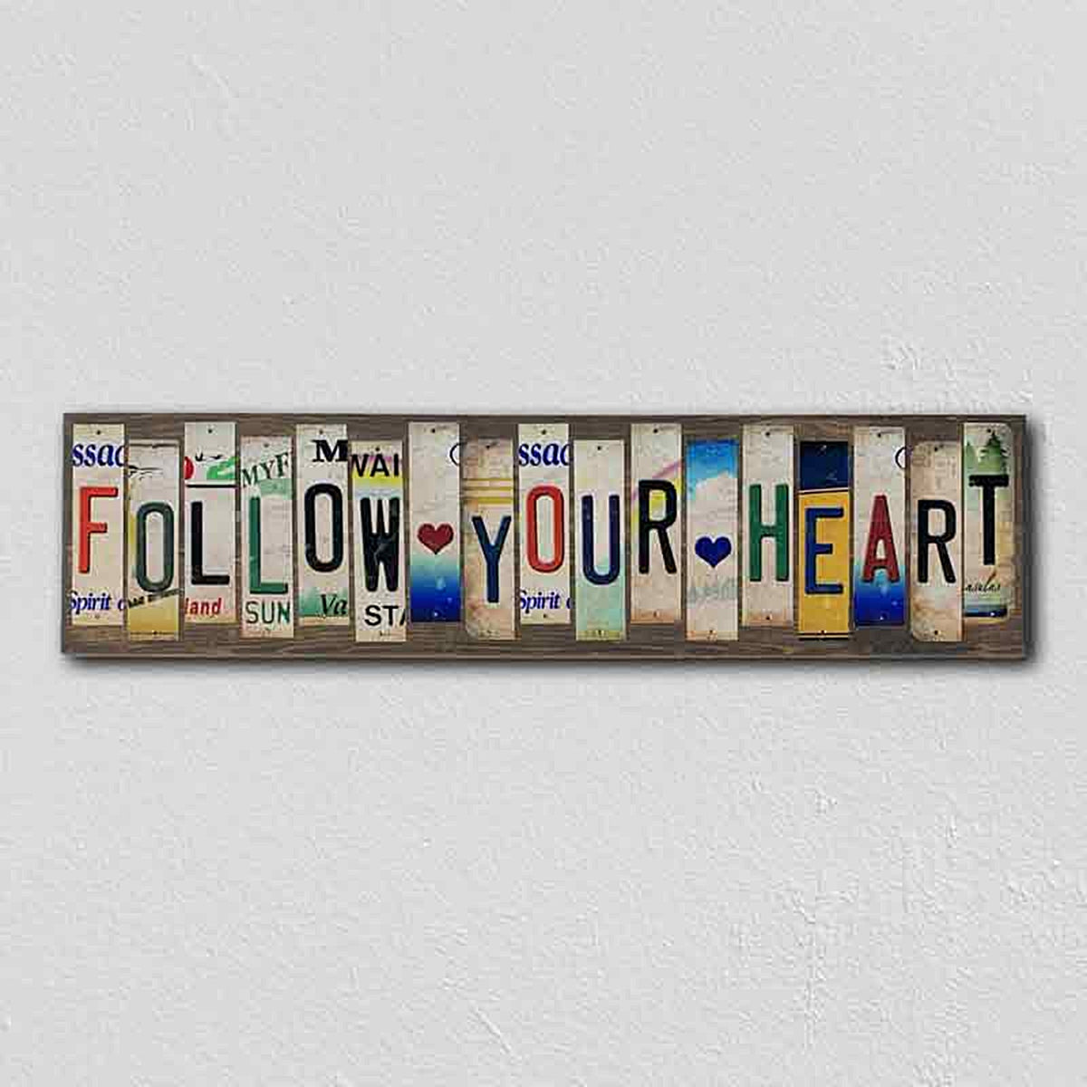 Follow Your Heart License Plate Tag Strips Novelty Wood Sign