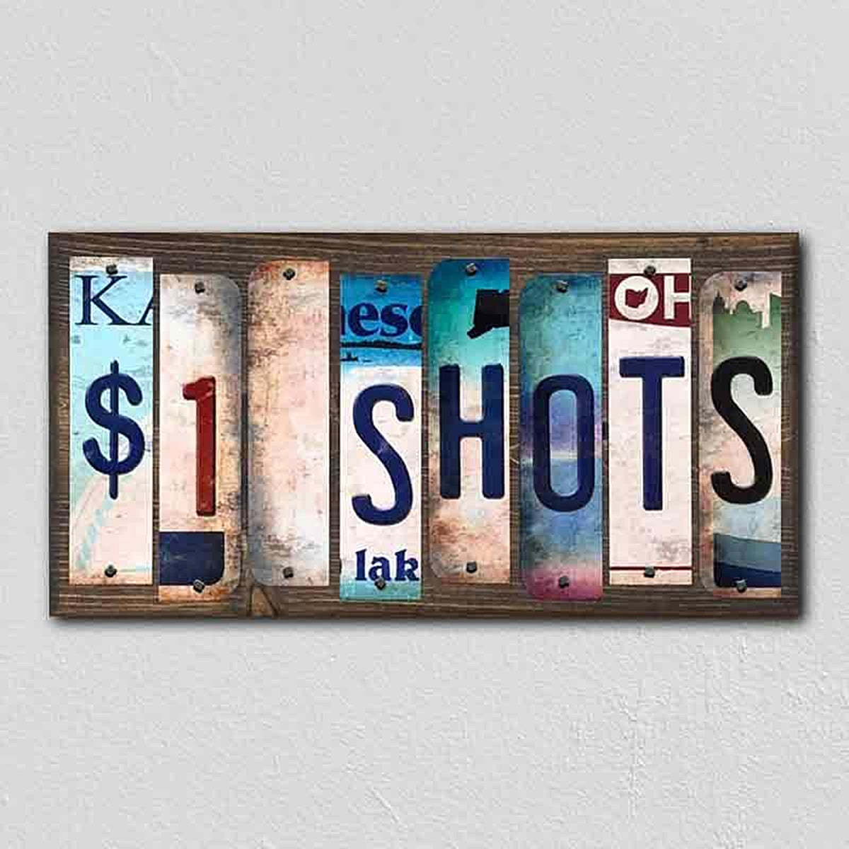 $1 Shots License Plate Tag Strips Novelty Wood Signs
