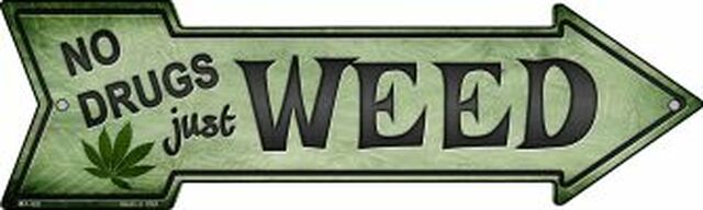 Just Weed Metal Arrow