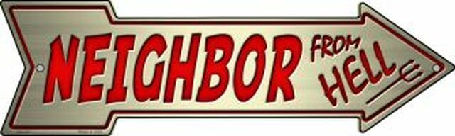 Neighbor From Hell Metal Arrow - decorative wall sign