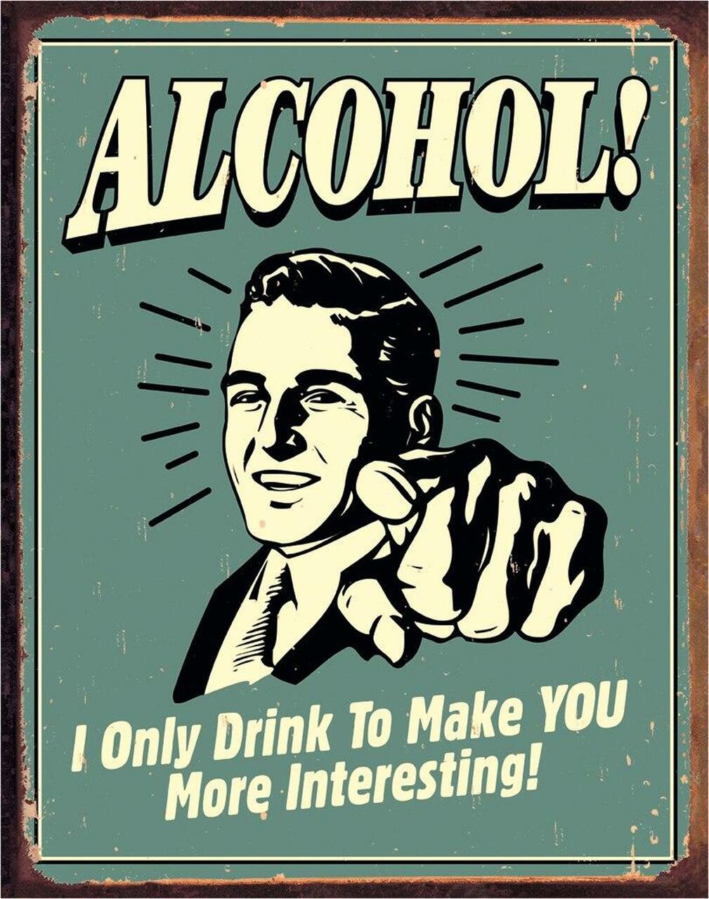 Alcohol - You Interesting - tin sign wall decor