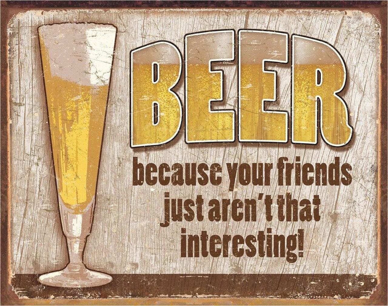 Beer - Your Friends - tin sign wall decor