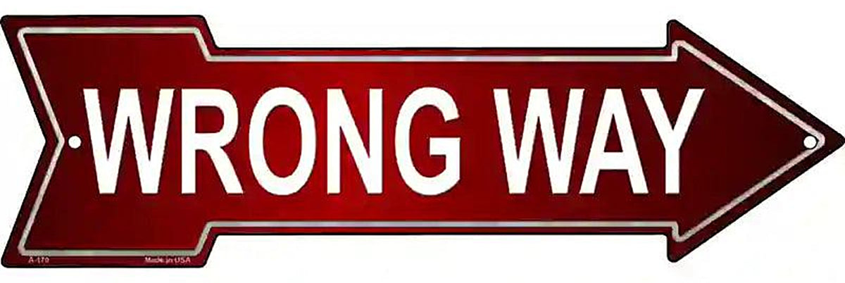 Wrong Way Metal Arrow Sign
