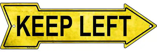 Keep Left Metal Arrow Sign