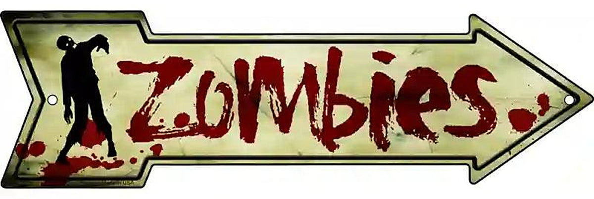 Zombies Metal Arrow Sign