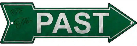 Past Metal Arrow Sign