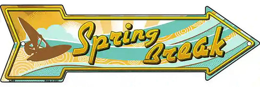 Spring Break Metal Arrow Sign