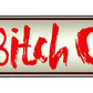 Bitch Cave Metal Arrow Sign