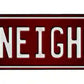 Bad Neighbor Metal Arrow Sign