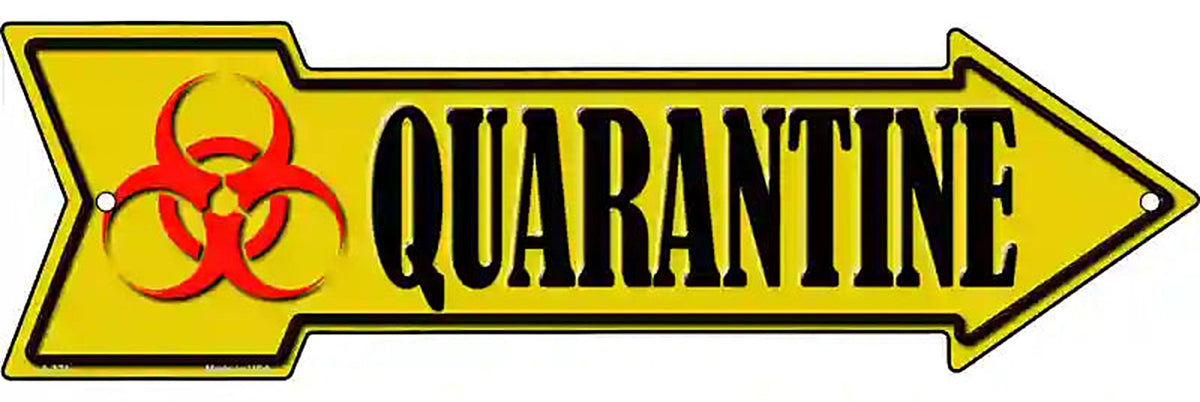 Quarantine Metal Arrow Sign