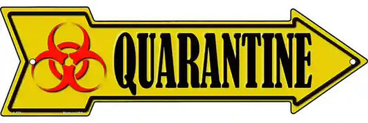 Quarantine Metal Arrow Sign