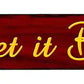 Let It Bee Metal Arrow Sign