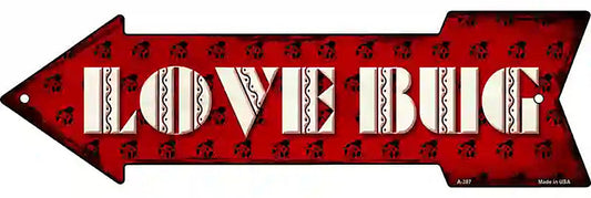 Love Bug Metal Arrow Sign