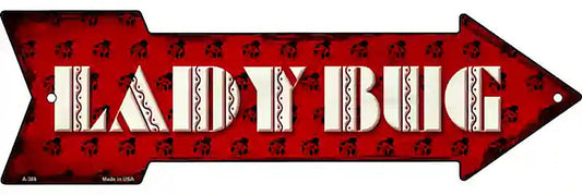 Lady Bug Metal Arrow Sign