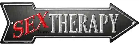 Sex Is My Therapy Metal Arrow Sign