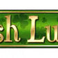 Irish Luck Metal Arrow Sign