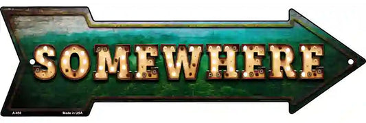 Somewhere Bulb Letters Metal Arrow Sign