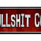 Bullshit Corner Metal Arrow Sign