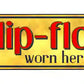 Flip Flops Worn Here Metal Arrow Sign