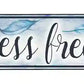 Stress Free Zone Metal Arrow Sign