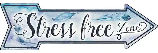 Stress Free Zone Metal Arrow Sign