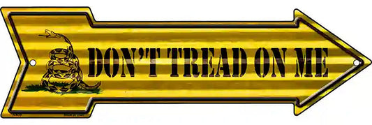 Dont Tread On Me Metal Arrow Sign