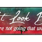 Dont Look Back Metal Arrow Sign