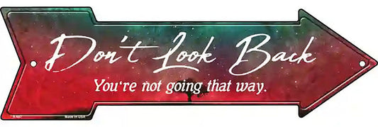 Dont Look Back Metal Arrow Sign