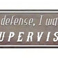 I Was Left Unsupervised Metal Arrow Sign