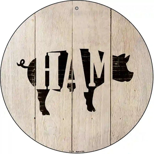 Pigs Make Ham Novelty Metal Circular Sign