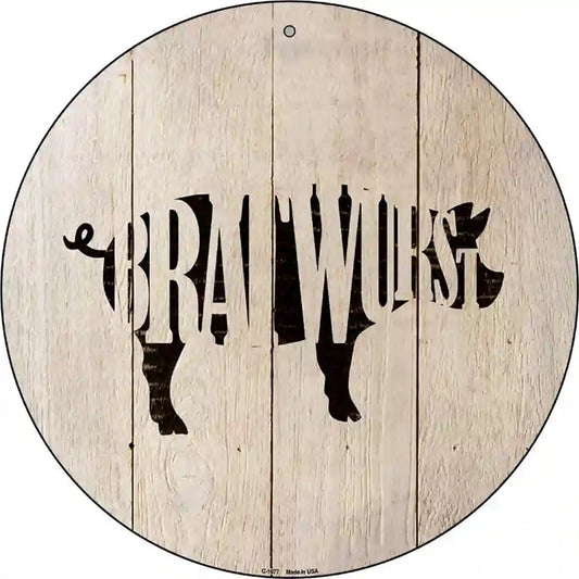 Pigs Make Bratwursts Novelty Metal Circular Sign