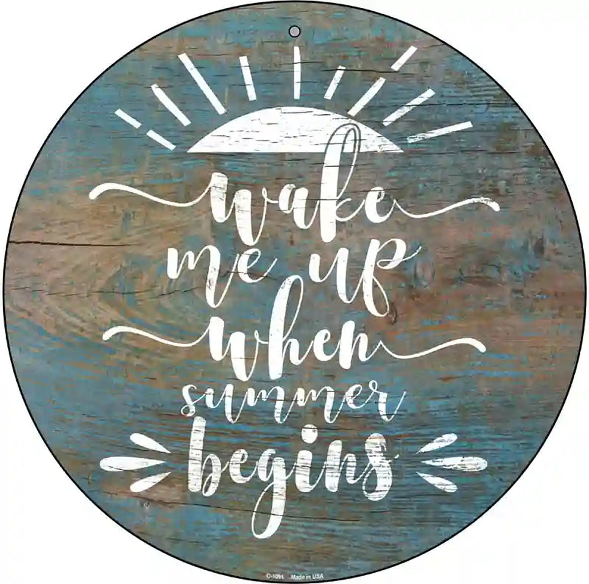 When Summer Begins Novelty Metal Circle Sign